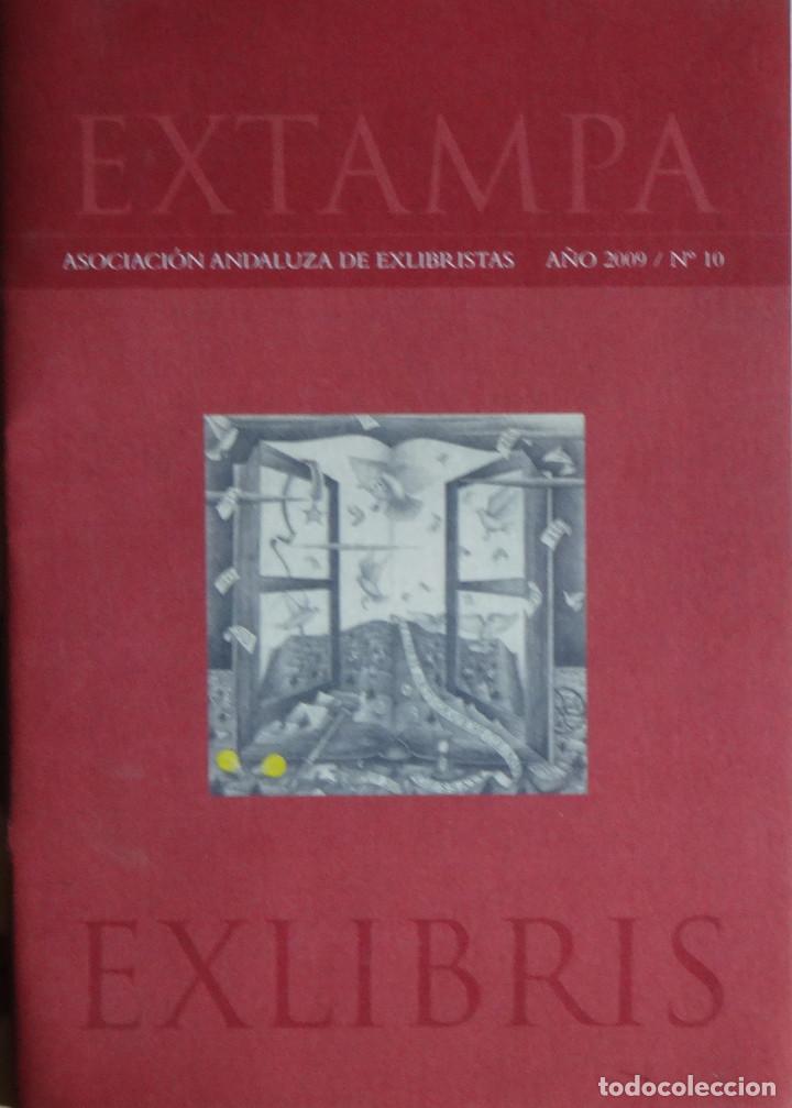 Libri antichi: EXTAMPA. ASOCIACI&Oacute;N ANDALUZA DE EXLIBRISTAS. A&Ntilde;O 2009 / N&ordm; 10 - Jos&eacute; Miguel VALDERRAMA ESPARZA (Dire