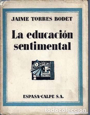 Libros antiguos: Torres Bodet : La educaci&oacute;n sentimental (c. 1930. 1&ordf; edici&oacute;n - Foto 1
