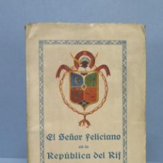 Libros antiguos: MUY RARO ! 1922.- EL SEÑOR FELICIANO EN LA REPUBLICA DEL RIF. ILUSTRACIONES NIQUITO