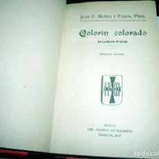 Libros antiguos: COLORIN COLORADO, CUENTOS. JUAN F. MUÑOZ Y PABON. CA1. Lote 135097646