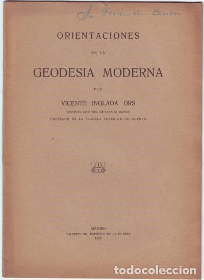 Libros antiguos: INGLADA ORS, Vicente: ORIENTACIONES DE LA GEODESIA MODERNA