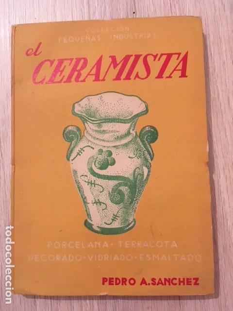 Libros antiguos: EL CERAMISTA. PEDRO SANCHEZ. - Foto 1