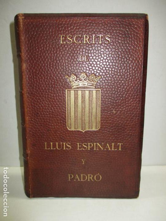 Libros antiguos: ESCRITS. - ESPINALT Y PADR&Oacute;, Llu&iacute;s. 1895. - Foto 1