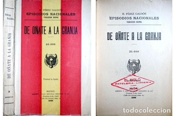 Libros antiguos: PEREZ GALD&Oacute;S, Benito.  De O&ntilde;ate a La Granja. 1930. - Foto 1