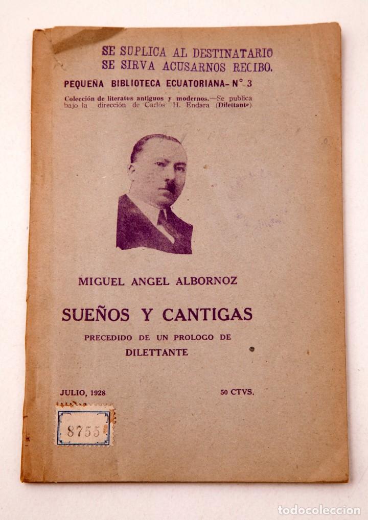 Libri antichi: MIGUEL &Aacute;NGEL ALBORNOZ : SUE&Ntilde;OS Y C&Aacute;NTIGAS - PRIMERA EDICI&Oacute;N - JULIO 1928