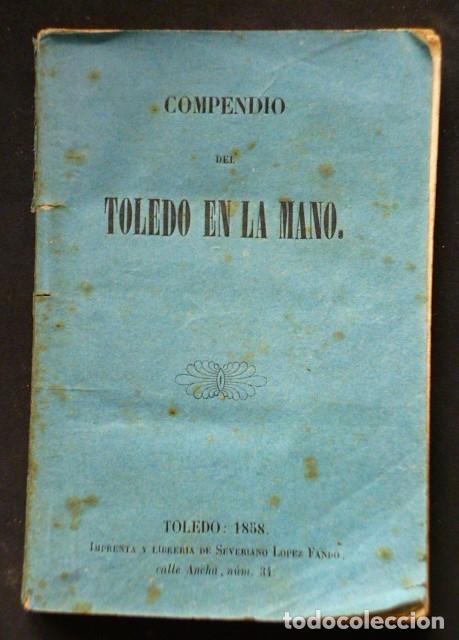 Libros antiguos: COMPENDIO DEL TOLEDO EN LA MANO.(1858)&nbsp; - Foto 1