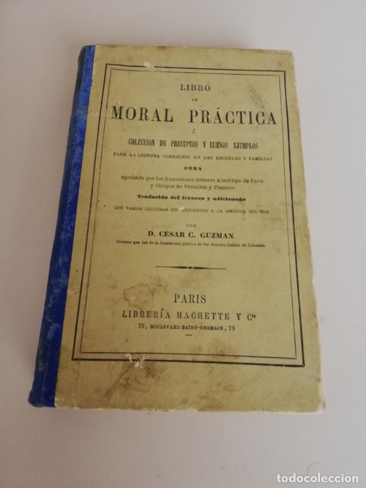 Libros antiguos: LIBRO DE MORAL PRACTICA A&Ntilde;O 1876 -PRECEPTOS Y BUENOS EJEMPLOS -PARIS - Foto 3