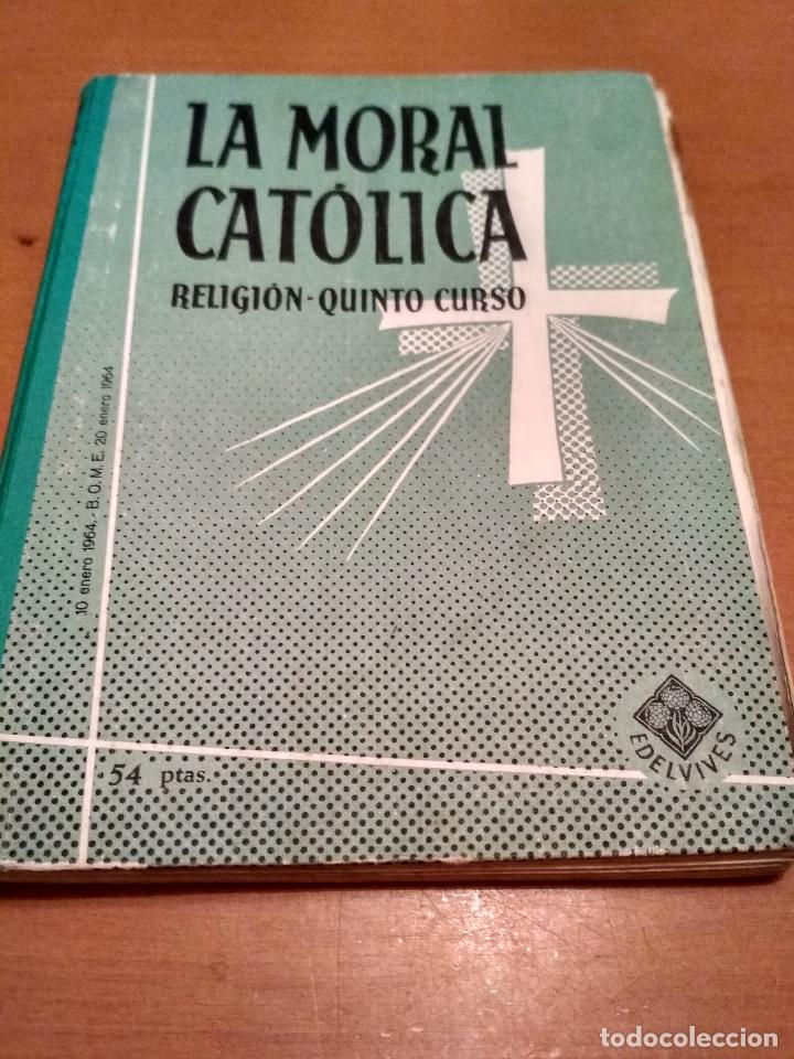 Libros antiguos: La moral cat&oacute;lica - Foto 1