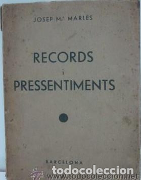 Libros antiguos: Records i pressentiments - MARLES, JOSE MARIA - Foto 1
