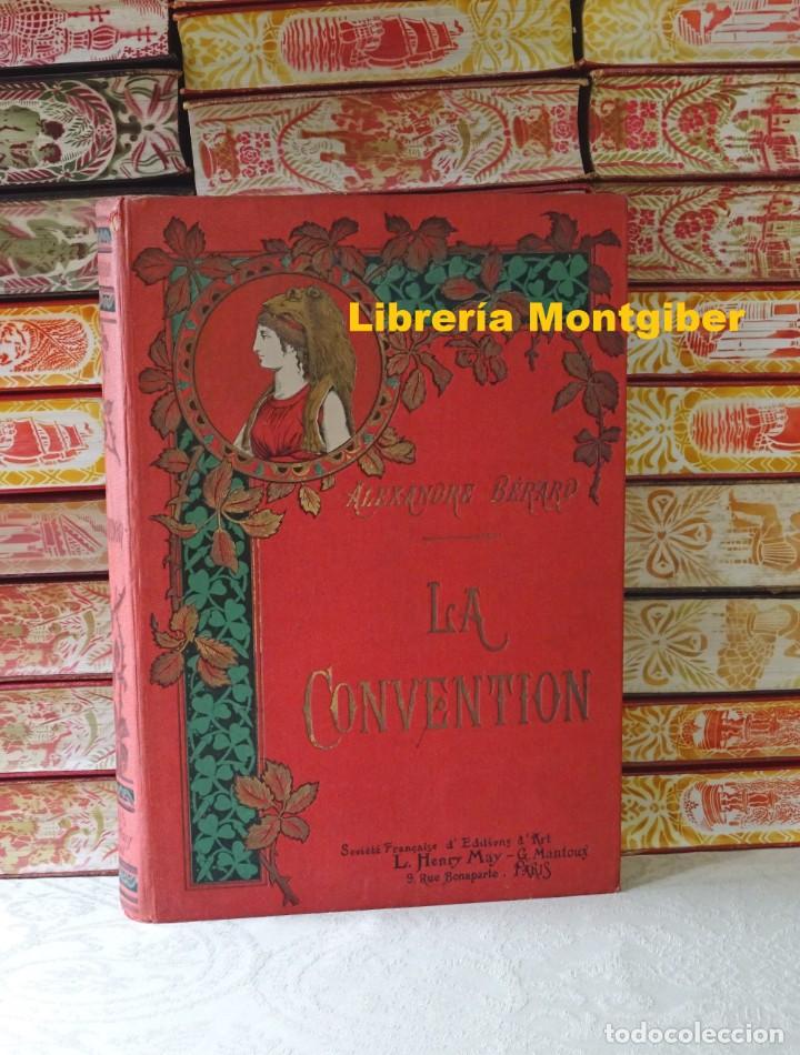 Libros antiguos: LA CONVENTION   .  Autor :  B&eacute;rard, Alexandre - Foto 1