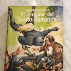 Libros antiguos: COLECCION JUVENIL CADETE -13.-EL ENIGMA DEL SANTO DOMINGO-HERMAN MELVILLE(13€)