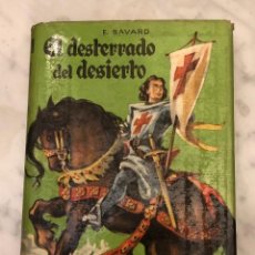 Libros antiguos: COLECCION JUVENIL CADETE -22.-EL DESTERRADO DEL DESIERTO-E.BAVARD(13€)