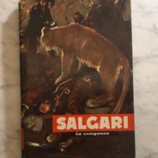 Libros antiguos: SALGARI-EMILIO-EDITORIALMOLINO-TOMO 11-LA VENGANZA (1955)(13€)