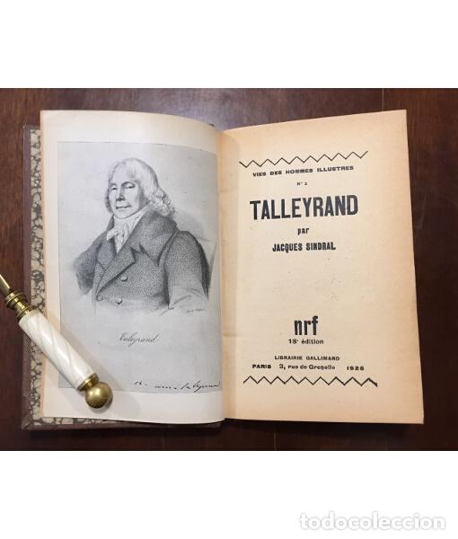 Libros antiguos: TALLEYRAND. SINDRAL, Jacques. Librairie Gallimard. 1926. - Foto 2
