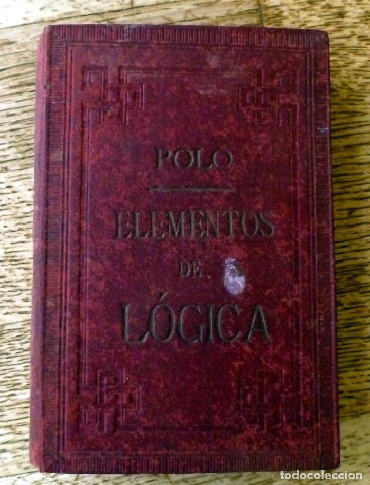 Libros antiguos: ELEMENTOS DE L&Oacute;GICA  - POLO Y pEYROL&Oacute;N 1889 - Foto 1