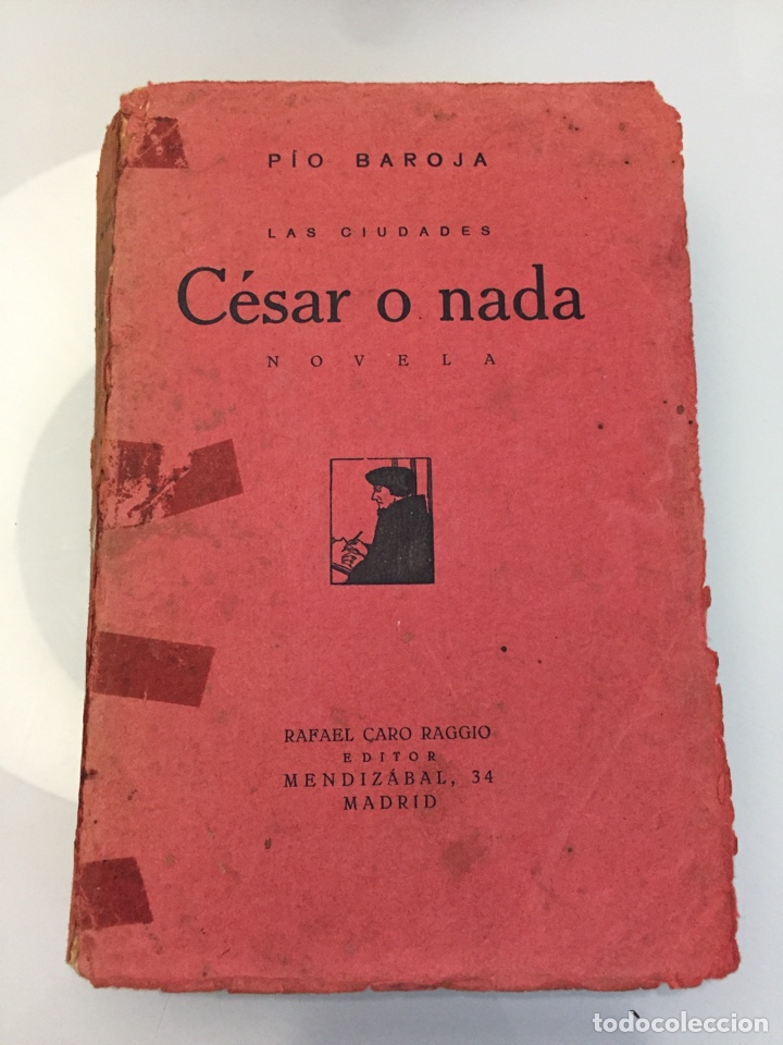 Libros antiguos: Libro C&eacute;sar o nada. P&iacute;o Baroja. 1920 - Foto 1