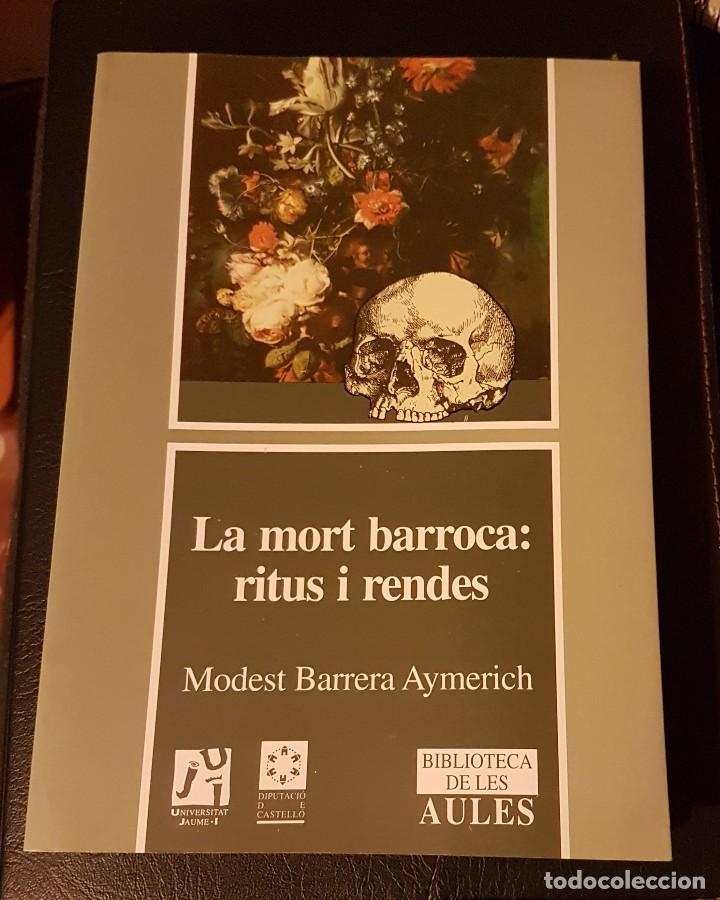 Libros antiguos: La mort barroca: ritus i rendes. Modest Barrera Aymerich - Foto 1