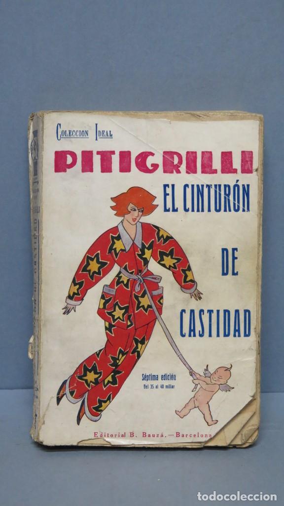 Libros antiguos: PITIGRILLI. EL CINTURON DE CASTIDAD. EMILIO GOMEZ DE MIGUEL. - Foto 1