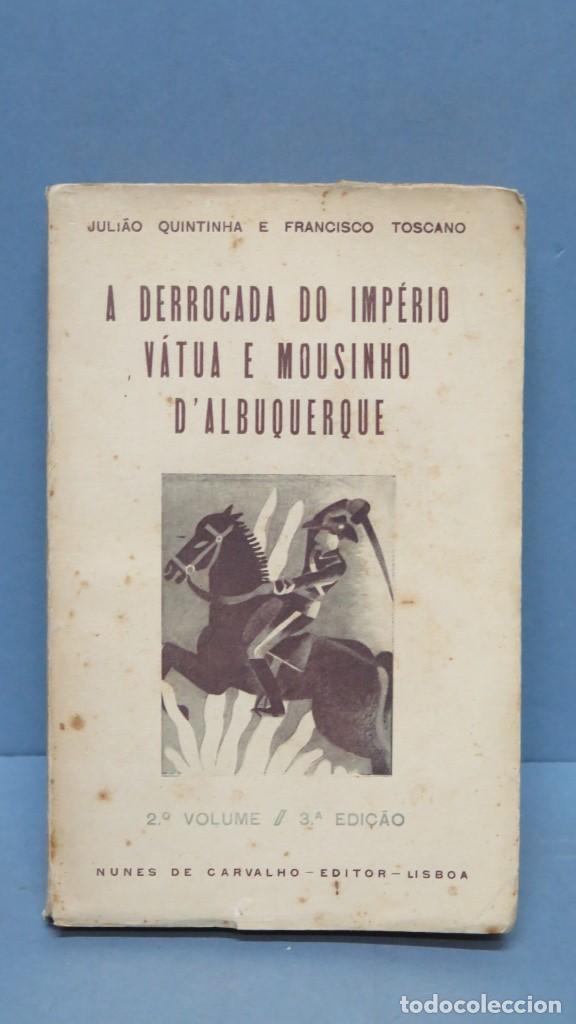 Libros antiguos: A DERROCADA DO IMP&Eacute;RIO V&Aacute;TUA E MOUSINHO D&acute;ALBUQUERQUE - Foto 1