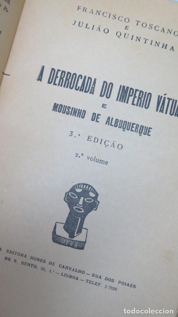 Libros antiguos: A DERROCADA DO IMP&Eacute;RIO V&Aacute;TUA E MOUSINHO D&acute;ALBUQUERQUE - Foto 2