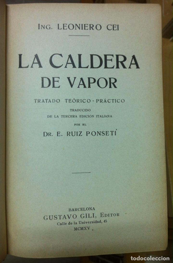 Libros antiguos: Leoniero Cei. La caldera de vapor. 1915 - Foto 2