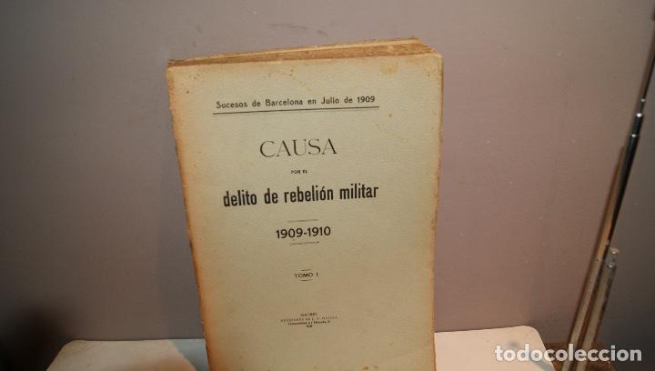 Libri antichi: Sucesos de Barcelona en Julio de 1909. Causa por el delito de rebeli&oacute;n militar 1909-1910.Tomo 1