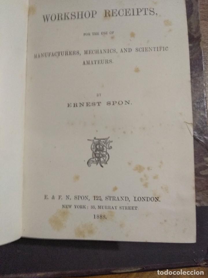 Libros antiguos: SPON y otros Workshop Receipts for Manufacturers & Scientific Amateurs. 4 Tomos. 1885-9. Tecnica - Foto 2 - 140196738