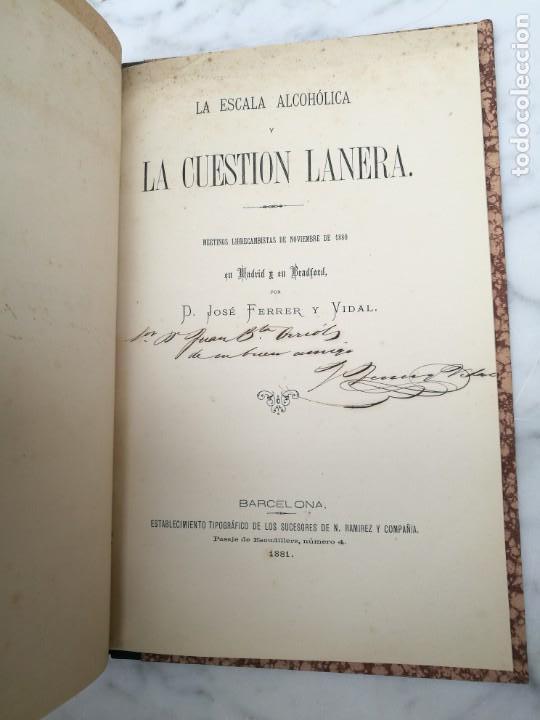 Antiquarische B&uuml;cher: La escala alcoholica y la cuesti&oacute;n lanera 1881 firmada por el autor