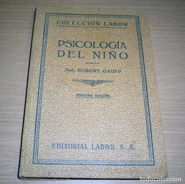 Libros antiguos: Psicolog&iacute;a del Ni&ntilde;o. Prof.Gaupp. 1932 - Foto 1