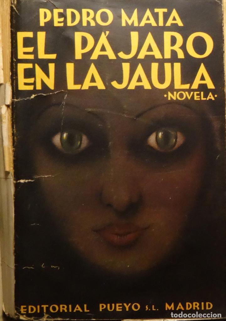 Libros antiguos: EL PAJ&Aacute;RO EN LA JAULA - Pedro MATA - Foto 1