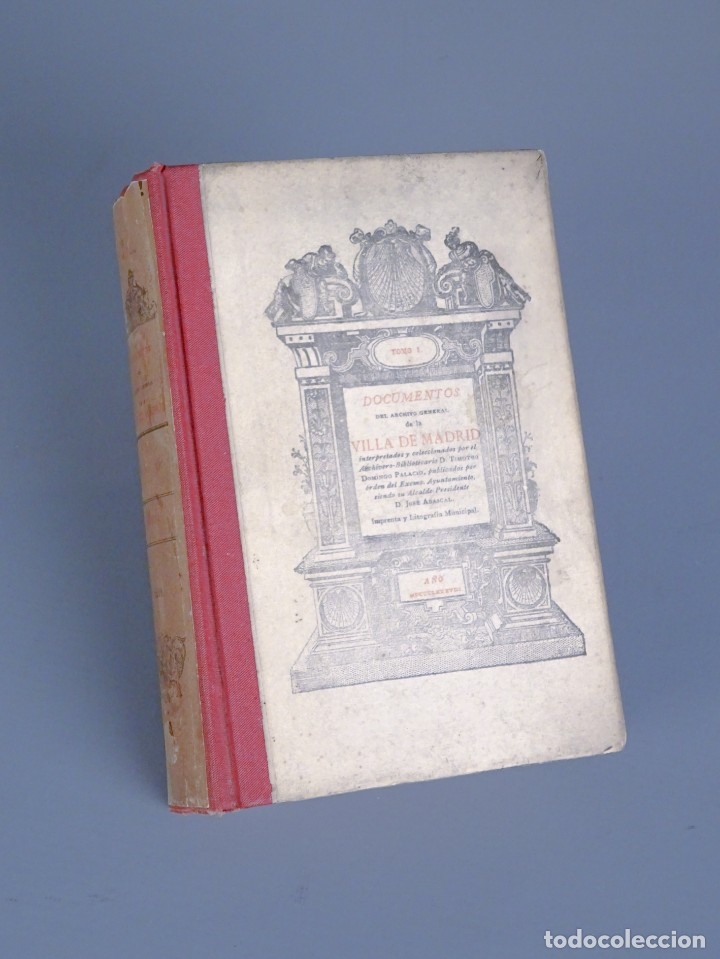 Livros antigos: DOCUMENTOS DEL ARCHIVO GENERAL DE LA VILLA DE MADRID-TIMOTEO DOMINGO PALACIO-TOMO I-MADRID 1888