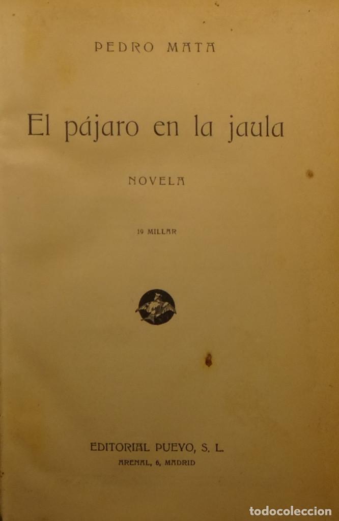 Libros antiguos: EL PAJARO EN LA JAULA. NOVELA - Pedro MATA - Foto 1