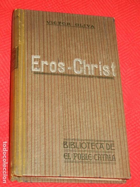 Libros antiguos: EROS-CHRIST, DE VICTOR OLIVA - E.DOMENECH IMP. 1908 - Foto 1