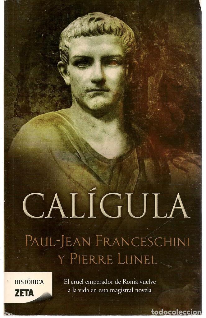 Libros antiguos: CAL&Iacute;GULA. PAUL-JEAN FRANCESCHINI. EDICIONES B. 2011. (RF.MA)V1 - Foto 1