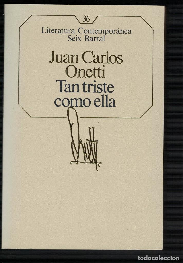 Libros antiguos: Juan Carlos Onetti, Tan triste como ella - Foto 1