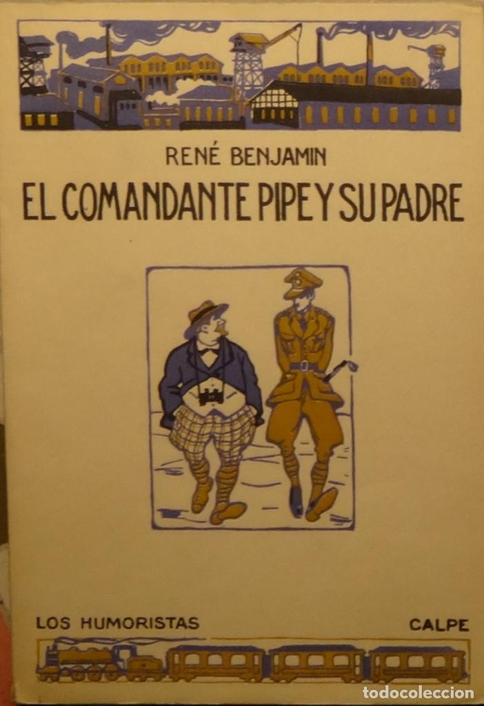 Libros antiguos: EL COMANDANTE PIPE Y SU PADRE - Ren&eacute; BENJAMIN - Foto 1