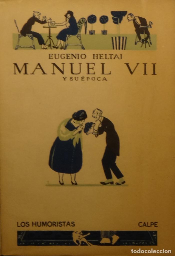 Libros antiguos: MANUEL VII Y SU &Eacute;POCA - Eugenio HELTAI - Foto 1
