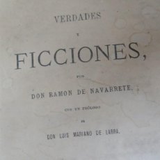 Libros antiguos: 1874.- VERDADES Y FICCIONES. RAMON DE NAVARRETE. DEDICADO POR EL AUTOR A SU HERMANA