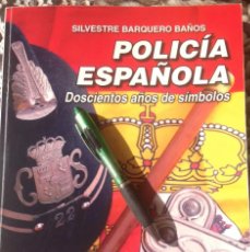 Libros antiguos: POLICIA ESPAÑOLA. DOSCIENTOS AÑOS DE SIMBOLOS.. Lote 312920778