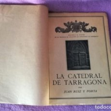 Libros antiguos: LA CATEDRAL DE TARRAGONA, JUAN RUIZ PORTA 1931. Lote 143077122