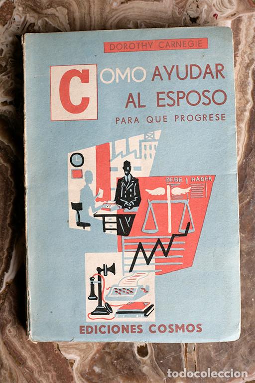 Libros antiguos: Como ayudar al esposo, DOROTHY CARNEGIE - Foto 1