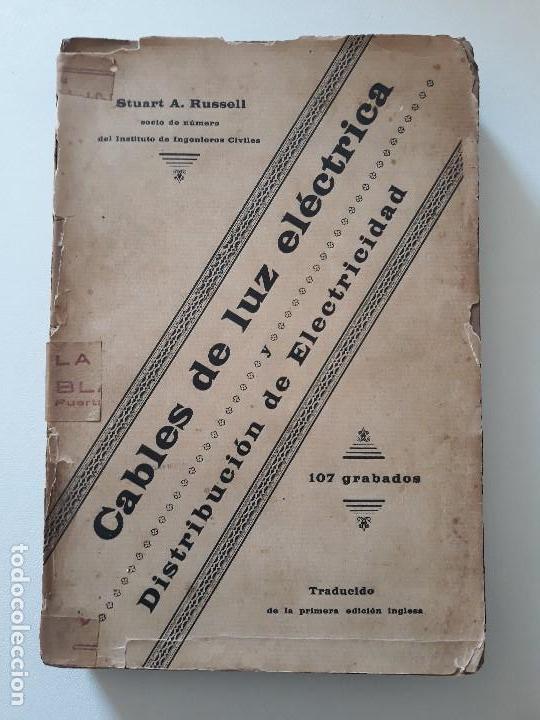 Livres anciens: Cables de luz el&eacute;ctrica y distribuci&oacute;n de electricidad. Stuart A. Russell . Editor Luis Tass&oacute;. 1893