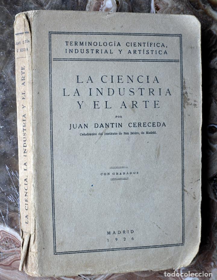 Libros antiguos: La ciencia, la industria, Juan Dant&iacute;n Cereceda - Foto 1