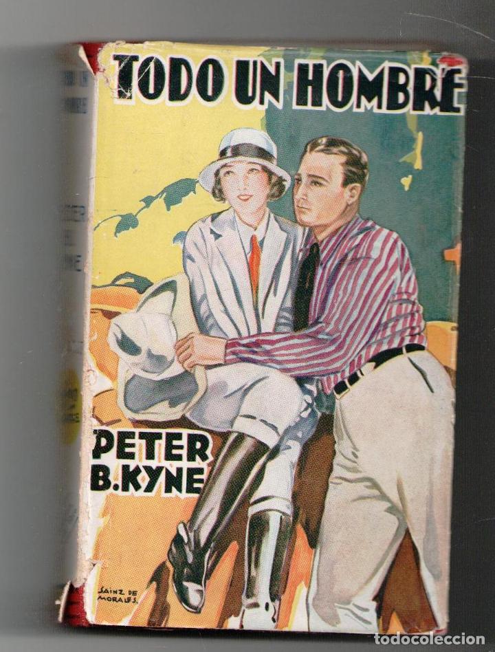 Libros antiguos: Todo un hombre, Peter B. Kyne - Foto 1