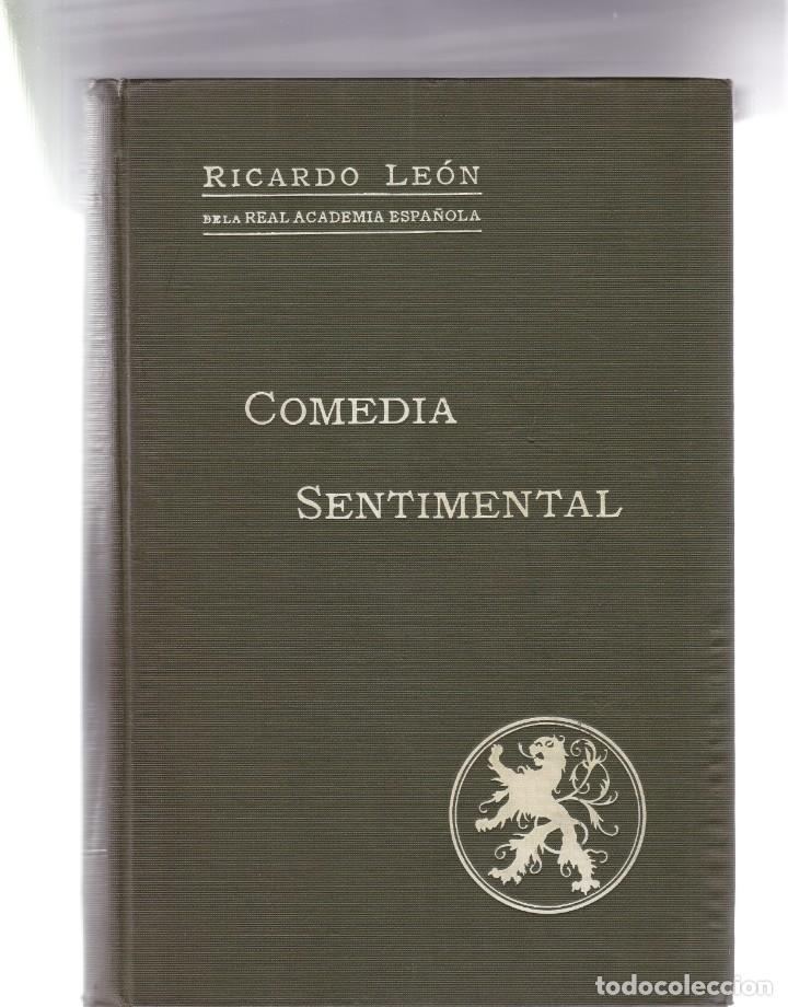 Libros antiguos: RICARDO LE&Oacute;N - COMEDIA SENTIMENTAL - TOMO IV - MADRID 1915 - Foto 1