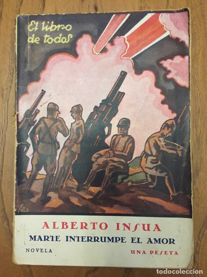 Libros antiguos: ALBERTO INSUA, MARTE INTERRUMPE EL AMOR
