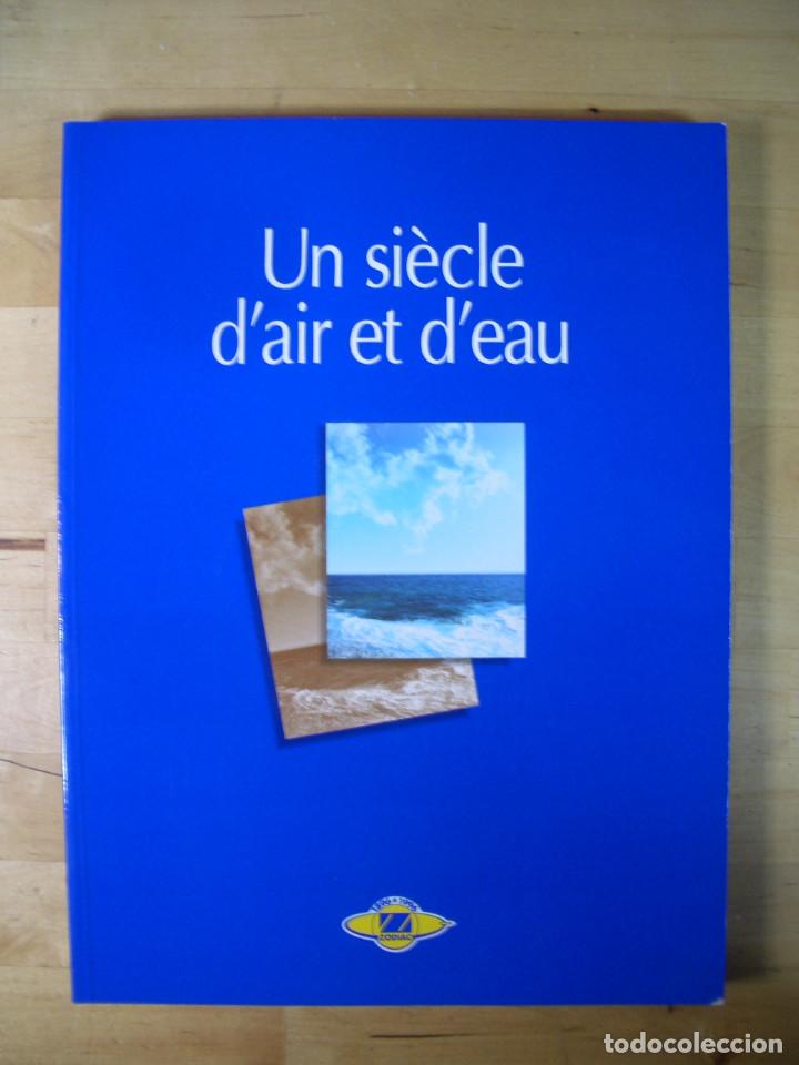 Libri antichi: Un si&egrave;cle d'air et d'eau - Historia empresa ZODIAC - Libro conmemorativo 1896 - 1996 - nautica