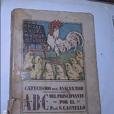 Libros antiguos: CATECISMO DEL AVICULTOR.ABC DEL PRINCIPIANTE. SALVADOR CASTELLÓ. 1925.