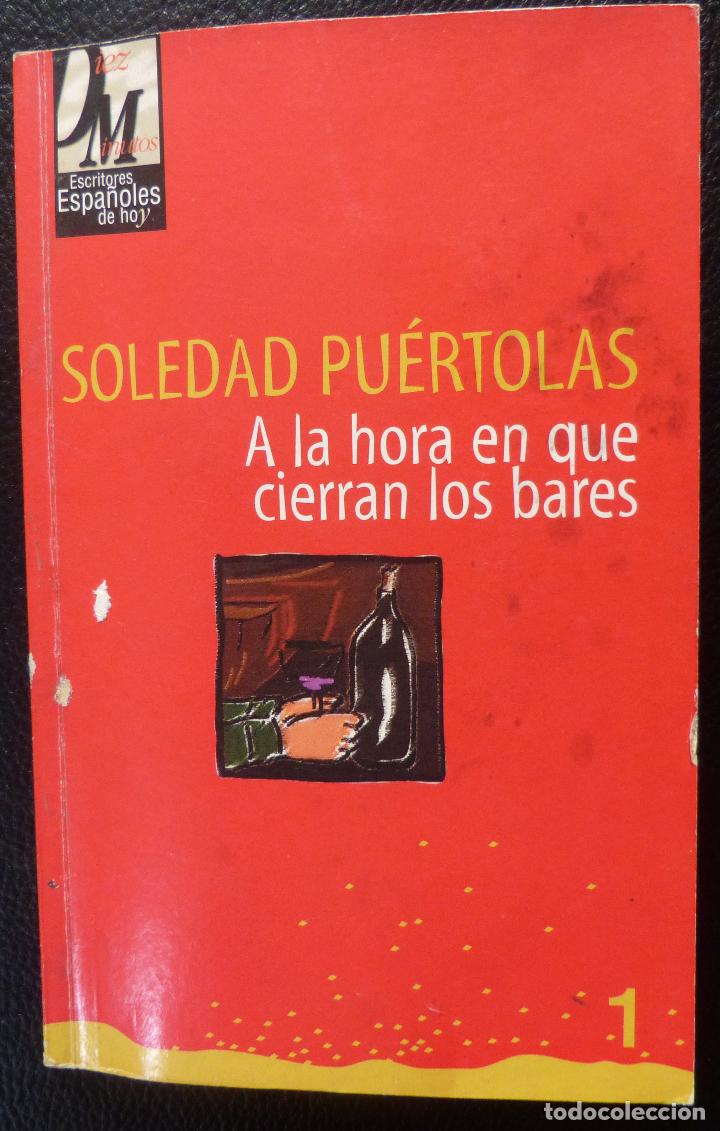 Libros antiguos: Libro A la hora en que cierran los bares,Soledad Puertolas,1998 - Foto 4