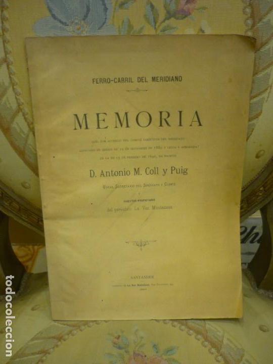 Antiquarische B&uuml;cher: FERRO-CARRIL DEL MERIDIANO: MEMORIA, DE ANTONIO M. COLL Y PUIG. IMPRENTA LA VOZ MONTA&Ntilde;ESA 1.890.